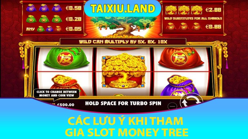 Các lưu ý khi tham gia Slot Money Tree